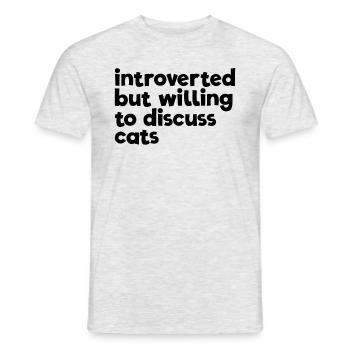 Introvertiert, aber bereit, Katzen antisozial zu d - Männer T-Shirt - Grau meliert - Vorne - AI Model Male 178 dark (178cm)