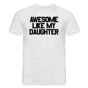 Super wie meine Tochter - Männer T-Shirt - Grau meliert - Vorne - AI Model Male 178 dark (178cm)