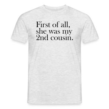 Zuallererst war sie mein 2. Cousin lustiger Rednec - Männer T-Shirt - Grau meliert - Vorne - AI Model Male 178 dark (178cm)