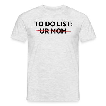 Um Ihre Mutter Dirty Humor Mom Witz aufzulisten, m - Männer T-Shirt - Grau meliert - Vorne - AI Model Male 178 dark (178cm)