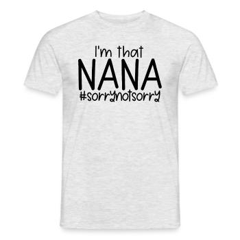 Ich bin diese Nana #sorrynotSorry -Geschenk für Om - Männer T-Shirt - Grau meliert - Vorne - AI Model Male 178 dark (178cm)