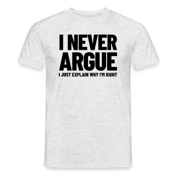 Ich argumentiere nie, ich erkl�re nur, warum ich R - Männer T-Shirt - Grau meliert - Vorne - AI Model Male 178 dark (178cm)