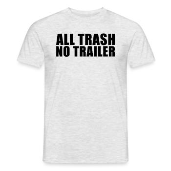 All M�ll kein Trailer lustiger Redneck All M�ll - Männer T-Shirt - Grau meliert - Vorne - AI Model Male 178 dark (178cm)