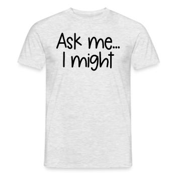 Fragen Sie mich, dass ich erwachsene Humor suggest - Männer T-Shirt - Grau meliert - Vorne - AI Model Male 178 dark (178cm)
