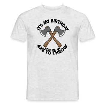 It's my birthday, give me an axe to throw - Men's T-Shirt - heather grey - Front - AI Model Male 178 dark (178cm)