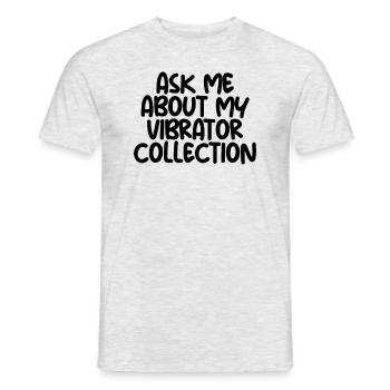 Fragen Sie mich nach meiner Vibrator -Sammlung pei - Männer T-Shirt - Grau meliert - Vorne - AI Model Male 178 dark (178cm)