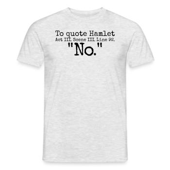 Hamlet-Zitat Kein lustiger Shakespeare - Männer T-Shirt - Grau meliert - Vorne - AI Model Male 178 dark (178cm)
