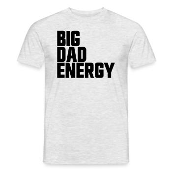 Big Dad Energy Lustige Big Dad Energy zum Vatertag - Männer T-Shirt - Grau meliert - Vorne - AI Model Male 178 dark (178cm)