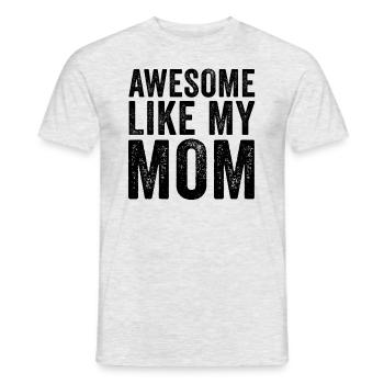 Großartig wie meine Mutter - Männer T-Shirt - Grau meliert - Vorne - AI Model Male 178 dark (178cm)