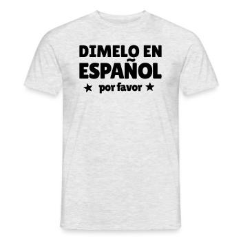 Dimelo En Espanol Por Favor Spanischlehrer - Männer T-Shirt - Grau meliert - Vorne - AI Model Male 178 dark (178cm)
