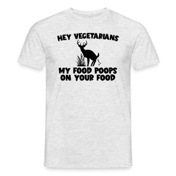 My food poops on your food, deer meat eater - Men's T-Shirt - heather grey - Front - AI Model Male 178 dark (178cm)