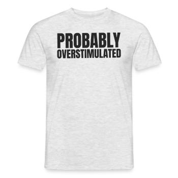 Probablement surstimuléCitation sur le psychique psychologique - T-shirt homme - gris chiné - Devant - AI Model Male 178 dark (178cm)