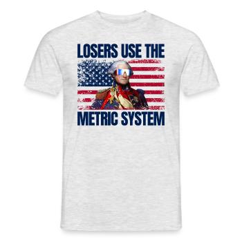 Losers use the George Wa metric system - Men's T-Shirt - heather grey - Front - AI Model Male 178 dark (178cm)
