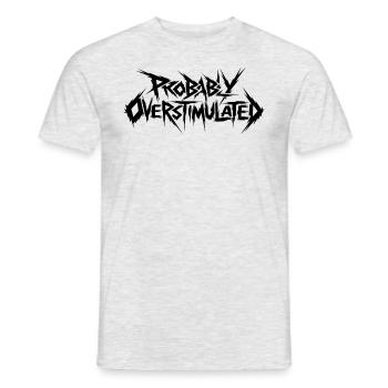 Probably overstimulated heavy metal - Men's T-Shirt - heather grey - Front - AI Model Male 178 dark (178cm)