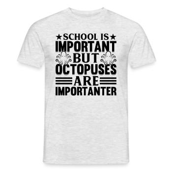 Octopus - School Is Important But Octopuses Are Im - Men's T-Shirt - heather grey - Front - AI Model Male 178 dark (178cm)
