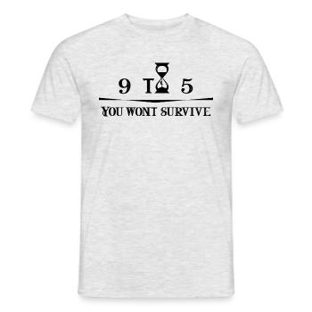 9to 5 you wont survive Work Hustle Career Job - Männer T-Shirt - Grau meliert - Vorne - AI Model Male 178 dark (178cm)