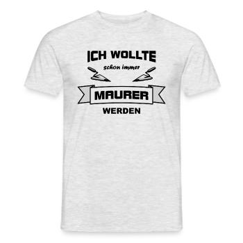 Maurer immer - Männer T-Shirt - Grau meliert - Vorne - AI Model Male 178 dark (178cm)