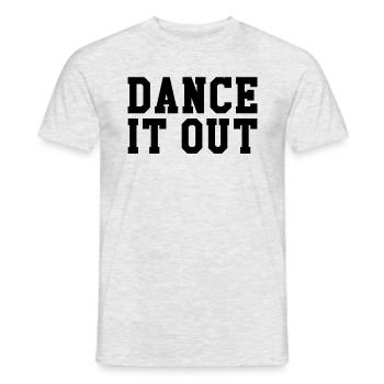 Dance it out - Men's T-Shirt - heather grey - Front - AI Model Male 178 dark (178cm)