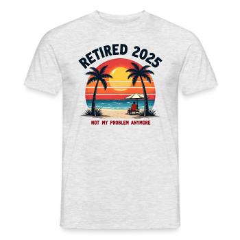 Pension 2025 - no longer my problem - Men's T-Shirt - heather grey - Front - AI Model Male 178 dark (178cm)
