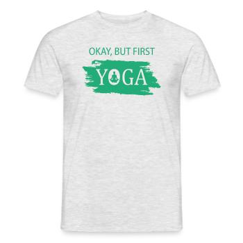 Okay but first Yoga om - Männer T-Shirt - Grau meliert - Vorne - AI Model Male 178 dark (178cm)