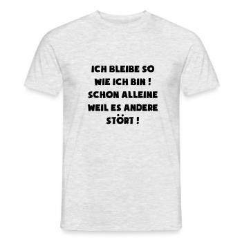 ICH BLEIBE SO WIE ICH BIN! - Männer T-Shirt - Grau meliert - Vorne - AI Model Male 178 dark (178cm)