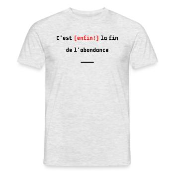 C'est (enfin!) la fin de l'abondance - T-shirt homme - gris chiné - Devant - AI Model Male 178 dark (178cm)