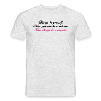toujours être soi-même texte drôle de Licorne - T-shirt homme - gris chiné - Devant - AI Model Male 178 dark (178cm)