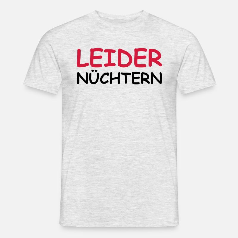 Leider nüchtern - Männer T-Shirt - Grau meliert