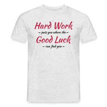 Hard work, good luck - Men's T-Shirt - heather grey - Front - AI Model Male 178 dark (178cm)
