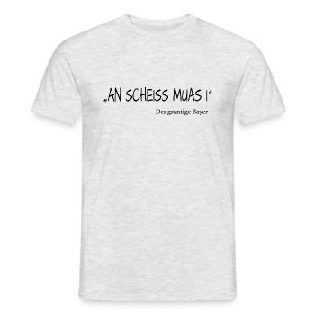 An Scheiss muasi - Männer T-Shirt - Grau meliert - Vorne - AI Model Male 178 dark (178cm)