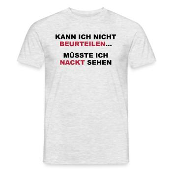 Kann ich nicht beurteilen...müsste ich nackt sehen - Männer T-Shirt - Grau meliert - Vorne - AI Model Male 178 dark (178cm)