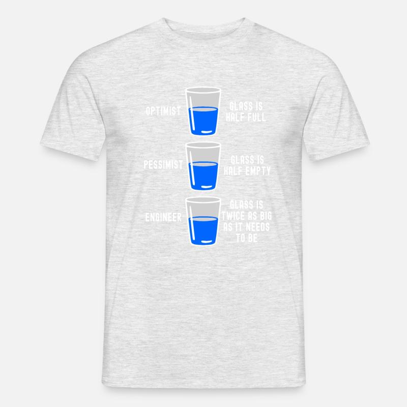 Engineer Glass Half Full Half Empty Funny Engineer - Men’s T-shirt - heather grey