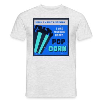 Lustiges Zitat aus Popcorn Thinking About - Männer T-Shirt - Grau meliert - Vorne - AI Model Male 178 dark (178cm)