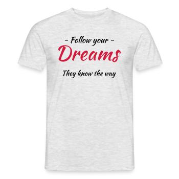 Follow your dreams! They know the way - T-shirt homme - gris chiné - Devant - AI Model Male 178 dark (178cm)