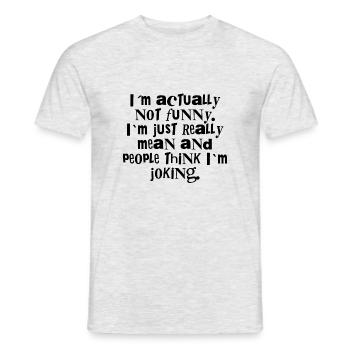 not funny - Men's T-Shirt - heather grey - Front - AI Model Male 178 dark (178cm)