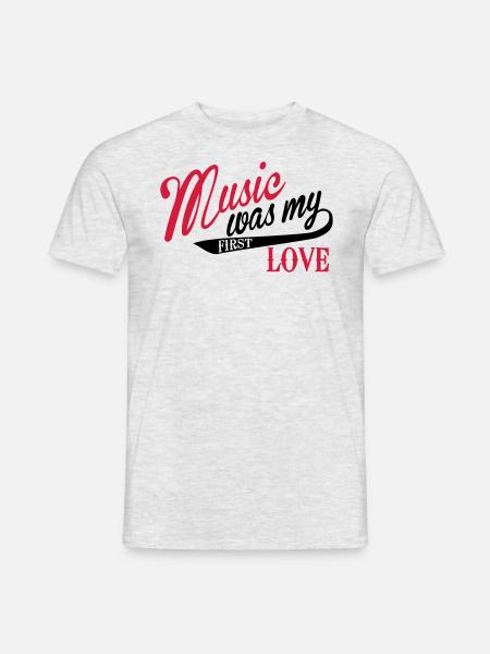 Music was my first love - Musik, meine erste Liebe - Männer T-Shirt - Grau meliert