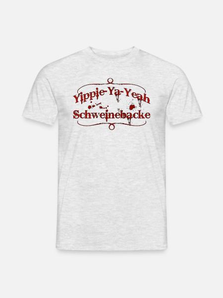 Yippie Ya Yeah Schweinebacke - Männer T-Shirt - Grau meliert