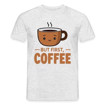 "But First, Coffee" - Süßes Kaffeetassen-Design - Männer T-Shirt - Grau meliert - Vorne - AI Model Male 178 dark (178cm)