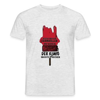 Maler und Lackierer, der König möchte Streichen - Männer T-Shirt - Grau meliert - Vorne - AI Model Male 178 dark (178cm)