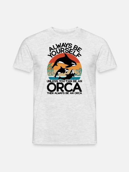 Sei immer du selbst außer du kannst ein Orca sein - Männer T-Shirt - Grau meliert