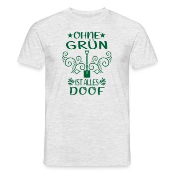 Gärtner Ohne Grün Ist Alles Doof Garten Humor - Männer T-Shirt - Grau meliert - Vorne - AI Model Male 178 dark (178cm)
