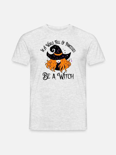 Hexe, Halloween, Sei eine Hexe, Herbststimmung - Männer T-Shirt - Grau meliert