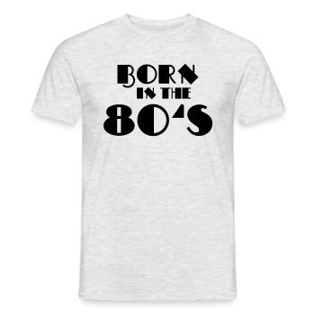 Born in the 80's - Men's T-Shirt - heather grey - Front - AI Model Male 178 dark (178cm)