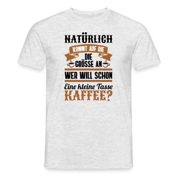 Kaffee Trinker Geschenk • Lustige Sprüche Shirt - Männer T-Shirt - Grau meliert - Vorne - AI Model Male 178 dark (178cm)