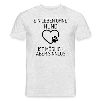 Ein Leben ohne Hund ist möglich - aber sinnlos - Männer T-Shirt - Grau meliert - Vorne - AI Model Male 178 dark (178cm)