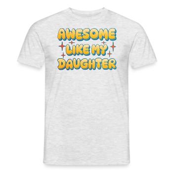 Großartig wie meine Tochter Mama Mama - Männer T-Shirt - Grau meliert - Vorne - AI Model Male 178 dark (178cm)