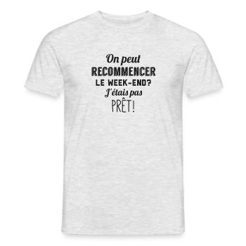 On peut recommencer le week-end?J'étais pas prêt! - T-shirt homme - gris chiné - Devant - AI Model Male 178 dark (178cm)