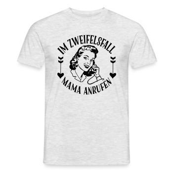 Im Zweifelsfall Mama anrufen - Männer T-Shirt - Grau meliert - Vorne - AI Model Male 178 dark (178cm)