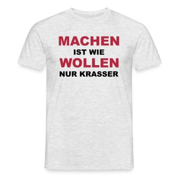 Machen ist wie wollen nur krasser - Männer T-Shirt - Grau meliert - Vorne - AI Model Male 178 dark (178cm)