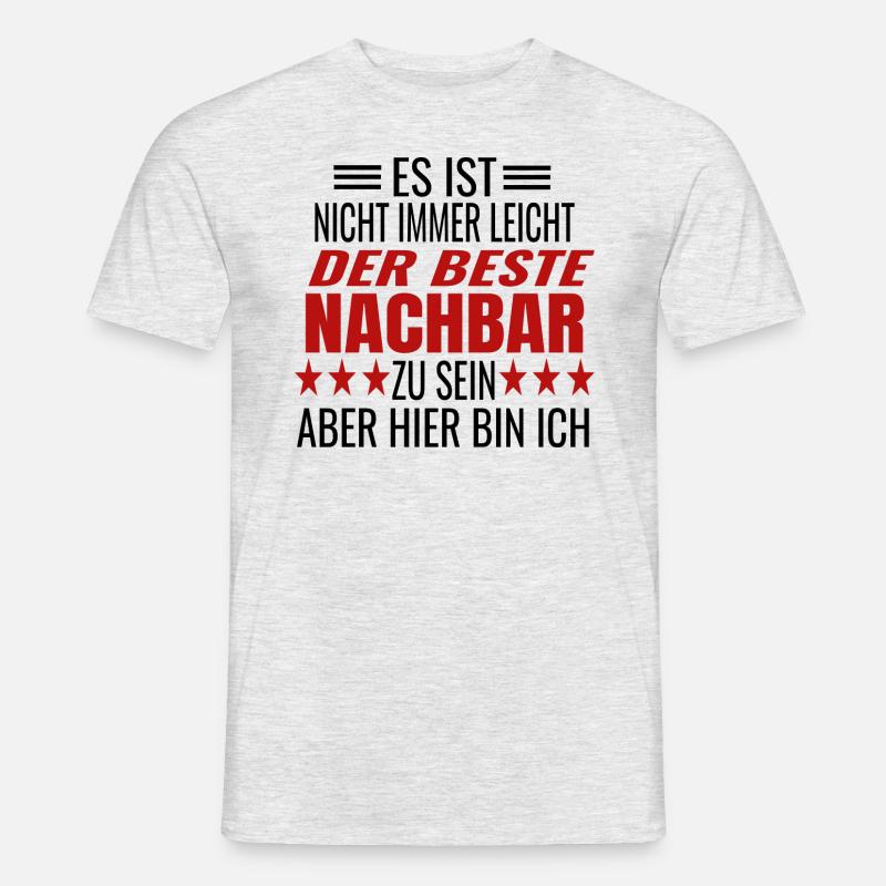 Bester Nachbar Spruch Nachbarschaft Humor Nachbarn - Männer T-Shirt - Grau meliert